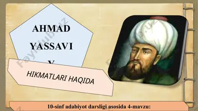 ahmad yassaviy hikmatlari haqida 10 - sinf — PPT