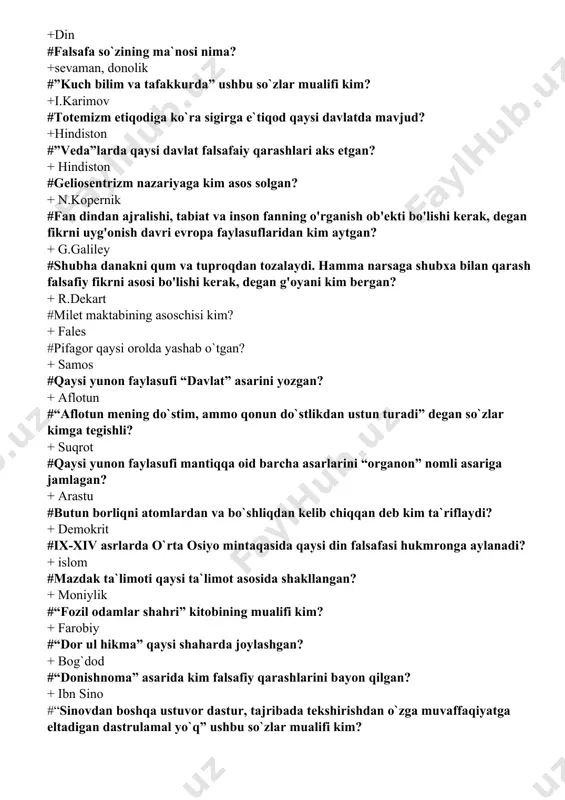 nazariyaga kim asos solgan? + n.kopernik #fan dindan ajralishi, tabiat va inson fanning o'rganish ob'ekti bo'lishi kerak, degan fikrni uyg'onish davri evropa faylasuflaridan kim aytgan? + g.galiley #shubha danakni qum va tuproqdan tozalaydi. hamma narsaga shubxa bilan qarash falsafiy fikrni asosi bo'lishi kerak, degan g'oyani kim bergan? + r.dekart #milet maktabining asoschisi kim? + fales #pifagor qaysi orolda yashab o`tgan? + samos #qaysi yunon faylasufi “davlat” asarini yozgan? + aflotun #“aflotun mening do`stim, ammo qonun do`stlikdan ustun turadi” degan so`zlar kimga tegishli? + suqrot #qaysi yunon faylasufi mantiqqa oid barcha asarlarini “organon” nomli asariga jamlagan? + arastu #butun borliqni atomlardan va bo`shliqdan kelib chiqqan deb kim ta`riflaydi? + demokrit #ix-xiv asrlarda o`rta osiyo mintaqasida qaysi din falsafasi hukmronga aylanadi? + islom #mazdak ta`limoti qaysi ta`limot asosida shakllangan? + moniylik #“fozil odamlar shahri” kitobining mualifi kim? + farobiy #“dor ul hikma” qaysi shaharda joylashgan? + bog`dod #“donishnoma” asarida kim falsafiy qarashlarini …