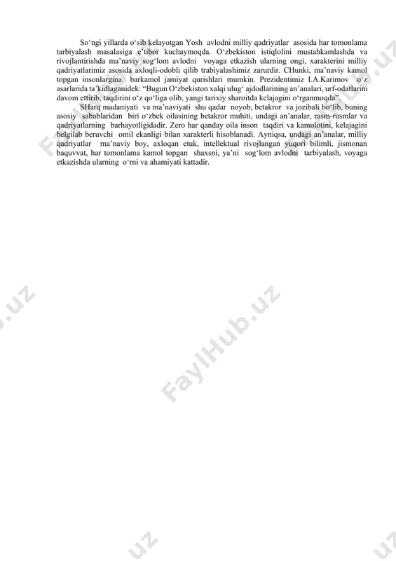 arini davom ettirib, taqdirini o‘z qo‘liga olib, yangi tarixiy sharoitda kelajagini o‘rganmoqda”. sharq madaniyati va ma’naviyati shu qadar noyob, betakror va jozibali bo‘lib, buning asosiy sabablaridan biri o‘zbek oilasining betakror muhiti, undagi an’analar, rasm-rusmlar va qadriyatlarning barhayotligidadir. zero har qanday oila inson taqdiri va kamolotini, kelajagini belgilab beruvchi omil ekanligi bilan xarakterli hisoblanadi. ayniqsa, undagi an’analar, milliy qadriyatlar ma’naviy boy, axloqan etuk, intellektual rivojlangan yuqori bilimli, jismonan baquvvat, har tomonlama kamol topgan shaxsni, ya’ni sog‘lom avlodni tarbiyalash, voyaga etkazishda ularning o‘rni va ahamiyati kattadir. demak,oila-hayotning abadiyligini, avlodlarning davomiyligini ta’minlaydigan, muqaddas urf-odatlarimizni saqlaydigan, shu bilan birga kelajak nasl qanday inson bo‘lib etishishiga ta’sir ko‘rsatadigan katta tarbiya o‘chog‘idir. oila farovonligi-milliy farovonlikning asosidir. oilada eng avvalo: halollik, rostgo‘ylik, mehr-oqibat ,or-nomus, sharmu-hayo, mehnatsevarlik kabi insoniy fazilatlar shakllanadi. sharqda qadim-qadimdan oila muqaddas vatan sanalgan. agar oila sog‘lom va mustahkam bo‘lsa , mahallada tinchlik va osoyishtalik hukm suradi. oila va bola tarbiyasi muammosi hamma vaqt dolzarb …