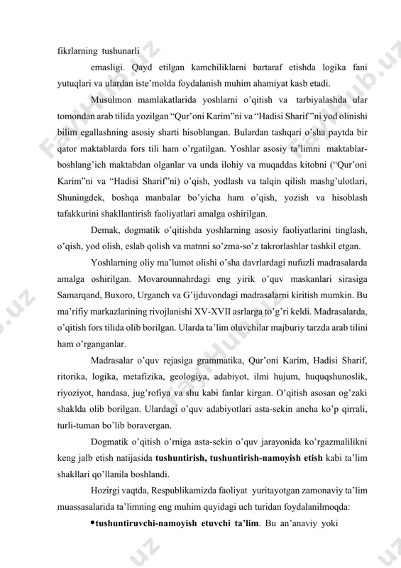 dabiyotlari asta-sekin ancha ko’p qirrali, turli-tuman bo’lib boravergan. dogmatik o’qitish o’rniga asta-sekin o’quv jarayonida ko’rgazmalilikni keng jalb etish natijasida tushuntirish, tushuntirish-namoyish etish kabi ta’lim shakllari qo’llanila boshlandi. hozirgi vaqtda, respublikamizda faoliyat yuritayotgan zamonaviy ta’lim muassasalarida ta’limning eng muhim quyidagi uch turidan foydalanilmoqda: · tushuntiruvchi-namoyish etuvchi ta’lim. bu an’anaviy yoki axborot beruvchi ta’lim deb ataladi; · muammoli o’qitish; · dasturlashtirilgan ta’lim yoki kompyuterli o’qitish. bugungi kunda o’rta asrda keng qo’llanilgan ta’lim turlari dogmatik va sholastik o’qitish elementlari ham saqlanib kelinmoqda. tushuntiruvchi-namoyish etuvchi ta’lim turi. uning asosiy metodi ko’rgazmalilik asosida tushuntirishdan iborat bo’lib, uning asosini tinglash va eslab qolish tashkil etadi. bu ta’lim turi vaqtni tejash, ta’lim beruvchi va ta’lim oluvchilarning vaqtini tejash, qiyin bilimlarni tushunishini osonlashtirish, ta’lim jarayonini optimal boshqarishni ta’minlaydi. biroq bu ta’lim turida ayrim kamchiliklar mavjud, ya’ni, “tayyor” bilimlarni berish va ta’lim oluvchilarni bilimlarini o’zlashtirishida mustaqil hamda mahsuldor fikrlashdan ozod etish, o’quv jarayonini individuallashtirish va differentsiyallashtirish imkoniyatlarining kamligi. muammoli …