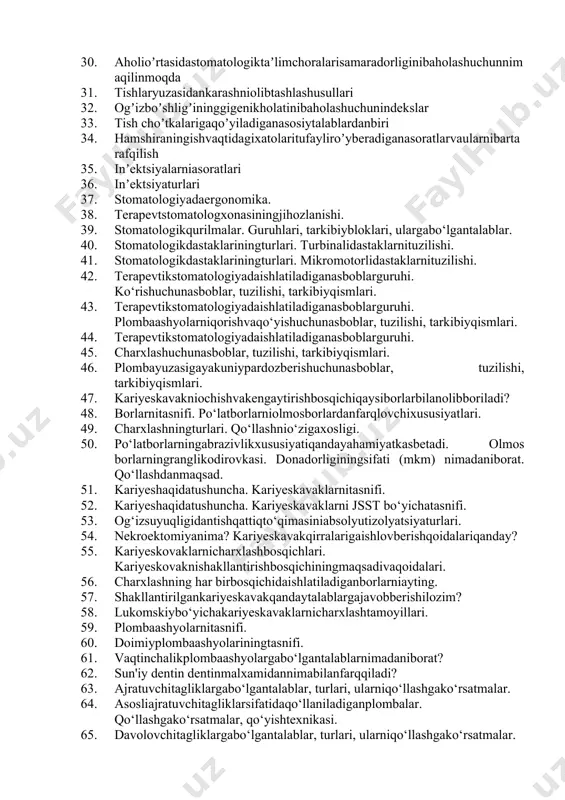 ataralgingivituchunasosiymahalliyxavfomillari 29. tish karashiningtarkibi 30. аholioʼrtasidastomatologiktaʼlimchoralarisamaradorliginibaholashuchunnimaqilinmoqda 31. tishlaryuzasidankarashniolibtashlashusullari 32. ogʼizboʼshligʼininggigenikholatinibaholashuchunindekslar 33. tish choʼtkalarigaqoʼyiladiganasosiytalablardanbiri 34. hamshiraningishvaqtidagixatolaritufayliroʼyberadiganasoratlarvaularnibartarafqilish 35. inʼektsiyalarniasoratlari 36. inʼektsiyaturlari 37. stomatologiyadaergonomika. 38. terapevtstomatologxonasiningjihozlanishi. 39. stomatologikqurilmalar. guruhlari, tarkibiybloklari, ulargabo‘lgantalablar. 40. stomatologikdastaklariningturlari. turbinalidastaklarnituzilishi. 41. stomatologikdastaklariningturlari. mikromotorlidastaklarnituzilishi. 42. terapevtikstomatologiyadaishlatiladiganasboblarguruhi. ko‘rishuchunasboblar, tuzilishi, tarkibiyqismlari. 43. terapevtikstomatologiyadaishlatiladiganasboblarguruhi. plombaashyolarniqorishvaqo‘yishuchunasboblar, tuzilishi, tarkibiyqismlari. 44. terapevtikstomatologiyadaishlatiladiganasboblarguruhi. 45. charxlashuchunasboblar, tuzilishi, tarkibiyqismlari. 46. plombayuzasigayakuniypardozberishuchunasboblar, tuzilishi, tarkibiyqismlari. 47. kariyeskavakniochishvakengaytirishbosqichiqaysiborlarbilanolibboriladi? 48. borlarnitasnifi. po‘latborlarniolmosborlardanfarqlovchixususiyatlari. 49. charxlashningturlari. qo‘llashnio‘zigaxosligi. 50. po‘latborlarningabrazivlikxususiyatiqandayahamiyatkasbetadi. olmos borlarningranglikodirovkasi. donadorliginingsifati (mkm) nimadaniborat. qo‘llashdanmaqsad. 51. kariyeshaqidatushuncha. kariyeskavaklarnitasnifi. 52. kariyeshaqidatushuncha. kariyeskavaklarni jsst bo‘yichatasnifi. 53. og‘izsuyuqligidantishqattiqto‘qimasiniabsolyutizolyatsiyaturlari. 54. nekroektomiyanima? kariyeskavakqirralarigaishlovberishqoidalariqanday? 55. kariyeskovaklarnicharxlashbosqichlari. kariyeskovaknishakllantirishbosqichiningmaqsadivaqoidalari. 56. charxlashning har birbosqichidaishlatiladiganborlarnia