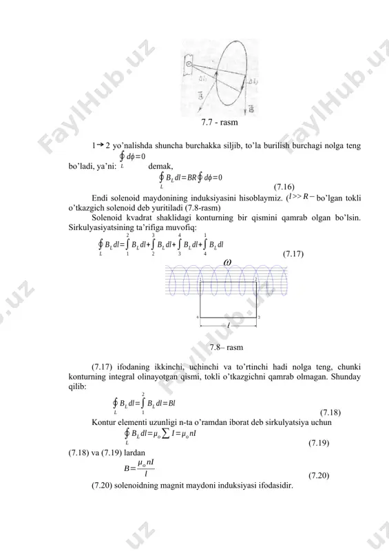 bir qismini qamrab olgan bo’lsin. sirkulyasiyatsining ta’rifiga muvofiq: (7.17) 7.8– rasm (7.17) ifodaning ikkinchi, uchinchi va to’rtinchi hadi nolga teng, chunki konturning integral olinayotgan qismi, tokli o’tkazgichni qamrab olmagan. shunday qilib: (7.18) kontur elementi uzunligi n-ta o’ramdan iborat deb sirkulyatsiya uchun (7.19) (7.18) va (7.19) lardan (7.20) (7.20) solenoidning magnit maydoni induksiyasi ifodasidir. magnit oqimi. gauss teoremasi magnit maydonini xarakterlashda magnit induksiya vektori bilan bir qatorda magnit oqimi tushunchasidan foydalaniladi. bir jinsli magnit maydonida joylashgan. ds-yuza orqali o’tayotgan magnit induksiya vektoriga son jihatidan teng kattalik magnit oqimi deb yuritiladi. (80-rasm) (7.21) 7.9-rasmdan, deb belgilab, (7.22) 7.9-rasm agar birlik normal vektor magnit induksiya vektori bilan o’tmas burchak hosil qilsa, dфb 0 musbat hisoblanadi. bir jinsli bo’lmagan magnit maydonida joylashgan berk sirt orqali o’tayotgan magnit oqimini hisoblaymiz, buning uchun sirtni shunday elementar bo’lakchalarga ajratamizki, uning har bir elementi uchun maydon bir jinsli deb hisoblanishi mumkin bo’lsin. u holda (2)-ni har bir elementar …