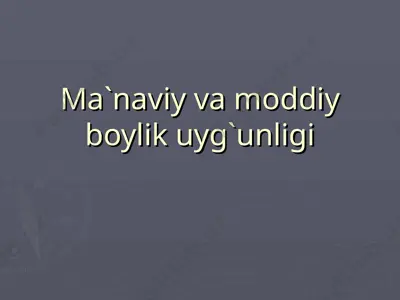 ma`naviy va moddiy boylik uyg`unligi 2 — PPT