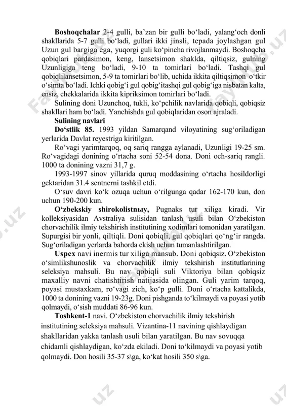 a. doni och-sariq rangli. 1000 ta donining vazni 31,7 g. 1993-1997 sinov yillarida quruq moddasining o‘rtacha hosildorligi gektaridan 31.4 sentnerni tashkil etdi. o‘suv davri ko‘k ozuqa uchun o‘rilgunga qadar 162-170 kun, don uchun 190-200 kun. o‘zbekskiy shirokolistnыy, pugnaks tur xiliga kiradi. vir kolleksiyasidan avstraliya sulisidan tanlash usuli bilan o‘zbekiston chorvachilik ilmiy tekshirish institutining xodimlari tomonidan yaratilgan. supurgisi bir yonli, qiltiqli. doni qobiqli, gul qobiqlari qo‘ng‘ir rangda. sug‘oriladigan yerlarda bahorda ekish uchun tumanlashtirilgan. uspex navi inermis tur xiliga mansub. doni qobiqsiz. o‘zbekiston o‘simlikshunoslik va chorvachilik ilmiy tekshirish institutlarining seleksiya mahsuli. bu nav qobiqli suli viktoriya bilan qobiqsiz maxalliy navni chatishtirish natijasida olingan. guli yarim tarqoq, poyasi mustaxkam, ro‘vagi zich, ko‘p gulli. doni o‘rtacha kattalikda, 1000 ta donining vazni 19-23g. doni pishganda to‘kilmaydi va poyasi yotib qolmaydi, o‘sish muddati 86-96 kun. toshkent-1 navi. o‘zbekiston chorvachilik ilmiy tekshirish institutining seleksiya mahsuli. vizantina-11 navining qishlaydigan shakllaridan yakka tanlash usuli bilan yaratilgan. bu nav sovuqqa …