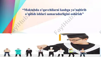 maktabda o’quvchilarni kasbga yo’naltirib o’qitish ishlari samaradorligini oshirish 2 — PPTX