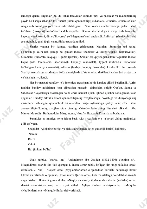 ibodat (ibodatlar va ularga tegishli majburiyatlar); muomalot (fuqarolik huquqi); uqubat (jazolar). shialar esa quyidagicha tasniflaganlar: ibodat, uqud (ikki tomonlama- shartnomali huquqiy muomalat), iyqoot (bitim-bir tomonidan bo`ladigan huquqiy muamolat), ahkom (boshqa huquqiy hukumlar). usulil-fikh ilmi asosida shar`iy manbalarga asoslangan holda sunniylarda to`rta mashab shakllandi va har biri o`ziga xos yo`nalishda rivojlandi. har bir masxab tarafdori o`z imomiga ergashgan holda harakat qilishi belgilandi. ayrim faqihlar bunday qoidalarga itoat qilmasdan masxab doirasidan chiqib qur`on, sunna va sahobalar rivoyatlariga asoslangan holda erkin harakat qilishi-ijtihod qilishni xohlaganlar, talab qilganlar. bunday erkinlik islom qonunchiligining rivojlanishiga, boyishiga va dunyodagi eng mukammal ishlangan qonunchilik tizimlaridan biriga aylanishiga ijobiy ta`sir etdi. islom qonunchiligi–fikhning rivojlanishida bizning vatandoshlarimizning hissalari ulkandir. abu mantur matrudiy, burhonuddin marg`inoniy, nasafiy, bazdaviy dabusiy va boshqalar. sunniylar ta`limotiga ko`ra islom besh rukn (vazifani) o`z a`zolari oldiga majburiyat qilib qo`ygan. shahodat (allohning borligi va elchisining barhaqligiga guvohlik berish) kalimasi. namoz ro`za zakot haj (imkoni bo`lsa) usuli tarbiya (shariat …