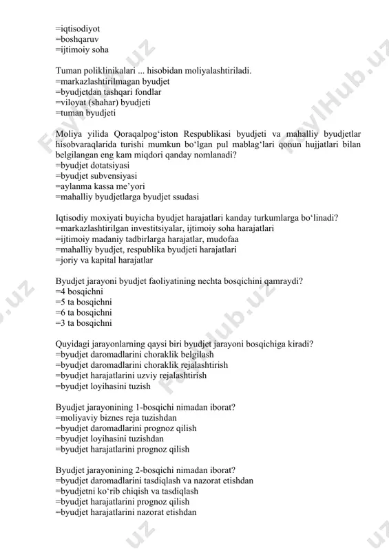 kil etish bosqichi =byudjet ijrosi bo‘yicha hisobot tayyorlash va uni tasdiqlash =byudjetni ijro etish, byudjet ijrosini ta’minlash va byudjet nazorati =byudjetni ko‘rib chiqish, nazorat etish, hisobotni tayyorlash va tasdiqlash davlat byudjeti to‘g‘risidagi qonun loyihasi va byudjetnoma moliya vazirligi tomonidan qaysi muddatda o‘zbekiston respublikasi vazirlar mahkamasiga taqdim etiladi? =joriy yilning 20 oktyabrigacha =joriy yilning 10 sentyabrigacha =joriy yilning 15 sentyabrigacha =joriy yilning 25 sentyabrigacha davlat byudjeti qanday rejalar tizimida yetakchi o‘rinda turadi? =siyosiy, iqtisodiy =moliyaviy =ma’naviy=marifiy =ijtimoiy=iqtisodiy davlat byudjeti mamlakat moliya tizimining qaysi sohasiga mansub? =mahalliy hududlar moliyasiga =korxona, tashkilotlar moliyasiga =byudjetga =davlat moliyasiga davlat byudjeti to‘g‘risidagi qonun loyihasi va byudjetnoma o‘zbekiston respublikasi vazirlar mahkamasi tomonidan o‘zbekiston respublikasi prezidenti administratsiyasiga qaysi muddatda taqdim etiladi? =joriy yilning 20 oktyabrigacha =joriy yilning 20 sentyabriga qadar =joriy yilning 10 sentyabrigacha =joriy yilning 25 sentyabrigacha davlat byudjeti qanday funksiyalarni bajaradi? =taqsimlash, qayta taqsimlash =qayta taqsimlash, nazorat =taqsimlash, nazorat =iqtisodiy tartibga solish yaim qiymatini qayta taqsimlash …