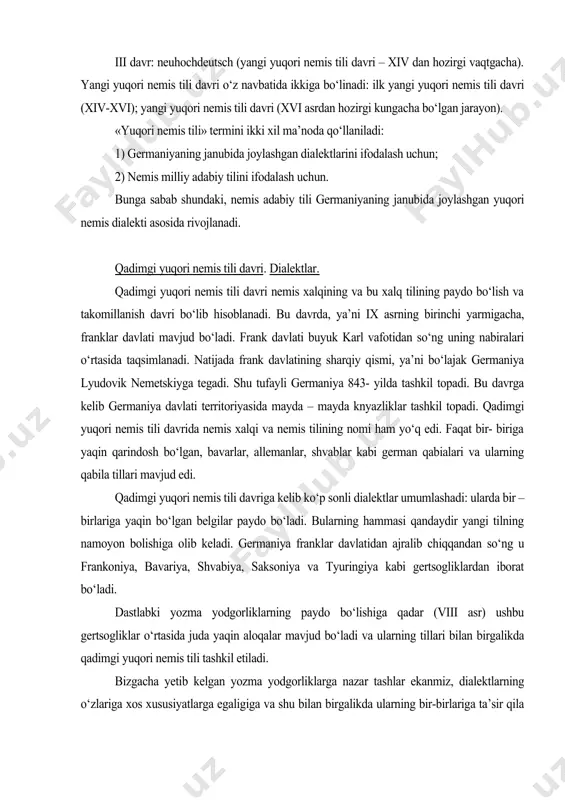 a, shvabiya, saksoniya va tyuringiya kabi gertsogliklardan iborat bo‘ladi. dastlabki yozma yodgorliklarning paydo bo‘lishiga qadar (viii asr) ushbu gertsogliklar o‘rtasida juda yaqin aloqalar mavjud bo‘ladi va ularning tillari bilan birgalikda qadimgi yuqori nemis tili tashkil etiladi. bizgacha yetib kelgan yozma yodgorliklarga nazar tashlar ekanmiz, dialektlarning o‘zlariga xos xususiyatlarga egaligiga va shu bilan birgalikda ularning bir-birlariga ta’sir qila olishlariga ishonch hosil qilishimiz mumkin. qadimgi yuqori nemis tilida mavjud bo‘lgan dialektlarni quyidagi guruhlarga bo‘lib o‘rganish ayni muddaodir. 1. o‘rta nemis dialekti nemis xalqi va nemis tili nomini paydo bo’lishi deutsch nemis xalqining va nemis tilining paydo bo‘lishida franklarning hissasi katta. shu sababli bu xalqqa shu qabilaning nomini, ya’ni franklar nomini berilishini kutish kerak edi. lekin tarixda buni aksi bo‘lib chiqdi va ularning tiliga o‘z qabila nomini beradi: frencisc <franc - so‘zidan kelib chiqqan. franklar ona tilining yo‘q bo‘lib ketishidan saqlash maqsadida, ular o‘z tilini – diutisk < qadimgi yuqori nemis tilida - …
