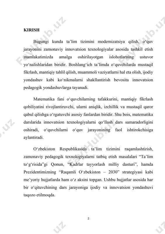 jarayoniga ijodiy va innovatsion yondashuvi taqozo etilmoqda. shu nuqtayi nazardan, boshlang‘ich sinf matematika darslarida interfaol metodlar, axborot-kommunikatsiya texnologiyalari, multimedia vositalari, raqamli ta’lim platformalaridan samarali foydalanish o‘quvchilarda fanlarga nisbatan qiziqishni oshiradi, ularning mustaqil fikrlash, tahlil qilish va ijodiy yondashuv ko‘nikmalarini rivojlantiradi. tadqiqotning maqsadi: boshlang‘ich sinf matematika darslarida innovatsion pedagogik texnologiyalardan samarali foydalanish yo‘llarini aniqlash, ularning o‘quvchilar bilimini oshirishdagi ahamiyatini ilmiy-metodik jihatdan asoslab berish. tadqiqotning vazifalari: 1. boshlang‘ich sinf matematika ta’limida innovatsion texnologiyalarni qo‘llashning nazariy asoslarini o‘rganish; 2. matematika darslarida interfaol metodlar, akt vositalari va raqamli platformalarni qo‘llash imkoniyatlarini tahlil qilish; 3. amaliy tajriba asosida innovatsion texnologiyalarning samaradorligini aniqlash; 4. boshlang‘ich sinf matematika darslari uchun innovatsion texnologiyalar asosida dars ishlanmasi namunalarini ishlab chiqish. tadqiqot obyekti: boshlang‘ich sinf matematika ta’lim jarayoni. tadqiqot predmeti: boshlang‘ich sinf matematika darslarida innovatsion texnologiyalarni qo‘llash jarayoni va ularning samaradorligi. tadqiqot metodlari: · pedagogik va psixologik adabiyotlarni tahlil qilish; · kuzatish va suhbat o‘tkazish; · tajriba-sinov ishlarini amalga oshirish; …