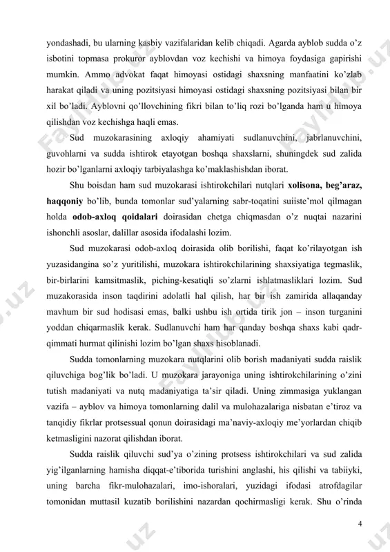 g protsess ishtirokchilari va sud zalida yig’ilganlarning hamisha diqqat-e’tiborida turishini anglashi, his qilishi va tabiiyki, uning barcha fikr-mulohazalari, imo-ishoralari, yuzidagi ifodasi atrofdagilar tomonidan muttasil kuzatib borilishini nazardan qochirmasligi kerak. shu o’rinda sud’yaning tinglash qobiliyatini alohida ta’kidlash lozim. uning bu qobiliyati muzokaraga chiquvchilarning nutqini og’ir-vazminlik va diqqat bilan tinglay olish hamda tushunishni taqozo etadi, uning e’tiborsizligi esa muzokaraga chiqishda izchillikning yo’qolishiga olib keladi va bu holat protsessual, axloqiy va madaniy nutq me’yorlarining buzilishi tariqasida baholanadi. 2. prokuror ayblov nutqi etikasi va unga bo’lgan talablar. o’zbekiston respublikasi konstitutsiyasining 118-moddasida o’zbekiston respublikasi hududida qonunlarning aniq va bir xilda bajarilishi ustidan nazoratni o’zbekiston respublikasining bosh prokurori va unga bo’ysunuvchi prokurorlar amalga oshirishi belgilab qo’yilgan. o’zr jpk 34-moddasi 2-qismida prokurorning sud muhokamasida qatnashib ayblovning qonuniy va asoslantirilganligini ta’minlash vazifasi belgilangan. ushbu vazifaning amalga oshirilishini - fuqarolar, korxonalar, muassasalar va tashkilotlarning huquqlari hamda qonuniy manfaatlari sud yo’li bilan samarali himoya qilinishini ta’minlash maqsadida barcha instantsiya sudlarida …
