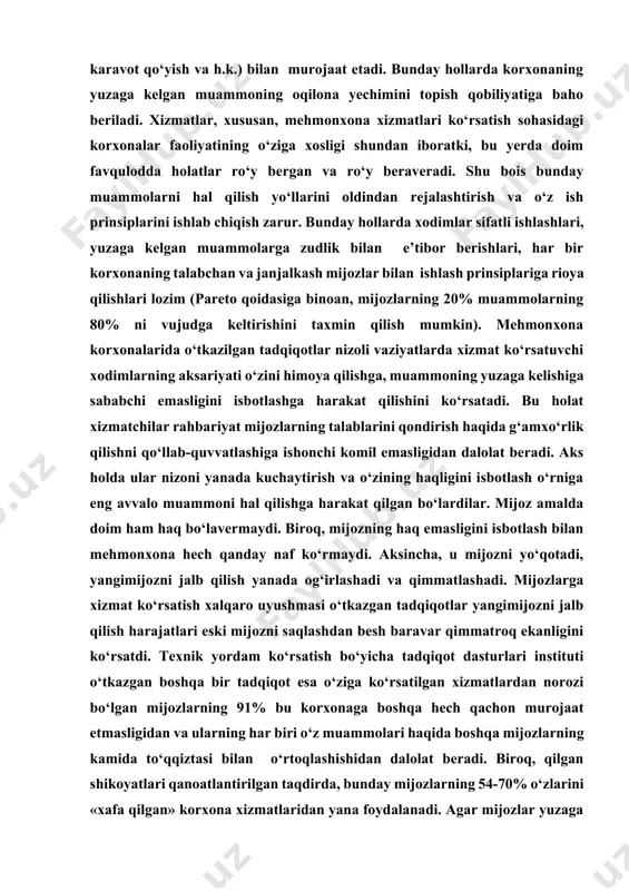 qdirda, bunday mijozlarning 54-70% o‘zlarini «xafa qilgan» korxona xizmatlaridan yana foydalanadi. agar mijozlar yuzaga kelgan muammolar juda tez hal qilinganligini ko‘rsalar, bu raqam 95% yetadi. ishonchlilik – xodimlarning o‘ziga nisbatan ishonch uyg‘ota olish qobiliyati. o‘zaro ishonch munosabatlari yuzaga kelishi uchun iste’molchilar ko‘proq ishonadigan tashqi belgilarga e’tibor berish juda muhimdir. mehmonxona xolli, nomerlari, restoranining yaxshi tashkil etilgan intereri, xonalar, yo‘laklarning tozaligi, seriltifot xizmatchilarning orasta ko‘rinishi – bularning barchasi xizmat ko‘rsatish sifatining tashqi mezonlari bo‘lib, mijozlar muayyan korxonada hamma narsa joyidaligi va unga ishonish mumkinligi haqida shularga qarab xulosa chiqaradi. tezkorlik – xizmat ko‘rsatuvchi xodimlar bilan aloqa bog‘lashning osonligi. misol uchun, agar mehmon nomerga choparni chaqirgan bo‘lsa, u bir necha soat ichida emas, balki sanoqli daqiqalarda yetib kelishi lozim. kommunikativlik – mijozlarga zarur axborotni o‘z vaqtida va ularning qo‘shimcha talabisiz taqdim etish hisobiga xodimlar bilan mijozlar o‘rtasida anglashilmovchiliklar chiqishini istisno qiladigan xizmat ko‘rsatishni ta’minlash. seriltifotlik – mijozga alohida e’tibor berish va unga …