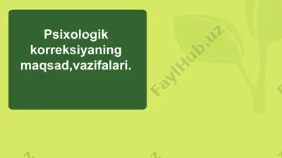 psixologik korreksiyaning maqsad,vazifalari. — PPTX