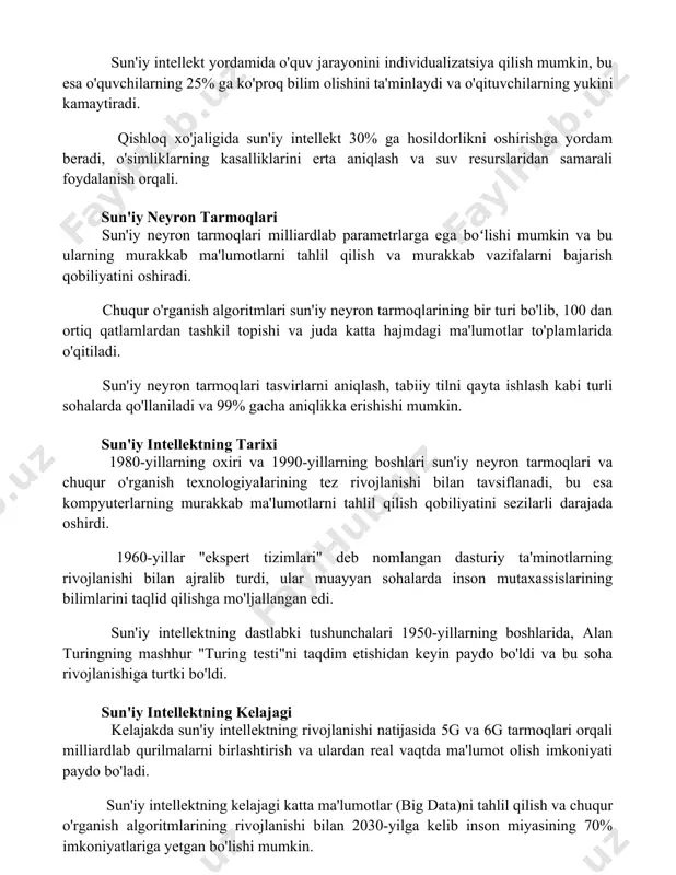 % ga ko'proq bilim olishini ta'minlaydi va o'qituvchilarning yukini kamaytiradi. qishloq xo'jaligida sun'iy intellekt 30% ga hosildorlikni oshirishga yordam beradi, o'simliklarning kasalliklarini erta aniqlash va suv resurslaridan samarali foydalanish orqali. sun'iy neyron tarmoqlari sun'iy neyron tarmoqlari milliardlab parametrlarga ega boʻlishi mumkin va bu ularning murakkab ma'lumotlarni tahlil qilish va murakkab vazifalarni bajarish qobiliyatini oshiradi. chuqur o'rganish algoritmlari sun'iy neyron tarmoqlarining bir turi bo'lib, 100 dan ortiq qatlamlardan tashkil topishi va juda katta hajmdagi ma'lumotlar to'plamlarida o'qitiladi. sun'iy neyron tarmoqlari tasvirlarni aniqlash, tabiiy tilni qayta ishlash kabi turli sohalarda qo'llaniladi va 99% gacha aniqlikka erishishi mumkin. sun'iy intellektning tarixi 1980-yillarning oxiri va 1990-yillarning boshlari sun'iy neyron tarmoqlari va chuqur o'rganish texnologiyalarining tez rivojlanishi bilan tavsiflanadi, bu esa kompyuterlarning murakkab ma'lumotlarni tahlil qilish qobiliyatini sezilarli darajada oshirdi. 1960-yillar "ekspert tizimlari" deb nomlangan dasturiy ta'minotlarning rivojlanishi bilan ajralib turdi, ular muayyan sohalarda inson mutaxassislarining bilimlarini taqlid qilishga mo'ljallangan edi. sun'iy intellektning dastlabki tushunchalari …