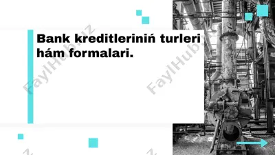 bank kreditleriniń turleri hám formalari — PPTX