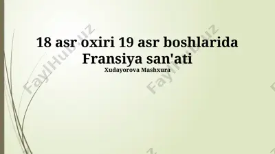 18-asr oxiri va 19-asr boshlarida fransiya sanʼati — PPTX