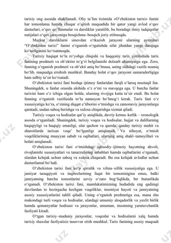 aloqalar, umumiy madaniy va etnik ildizlar birlashtirib turgan. o‘rta osiyo jahon sivilizatsiyasi va insoniyat madaniyati tarixining maskanlaridan biridir. tarixni o‘rganish nafaqat ilmiy, ma’rifiy, balki chuqur ma’naviy–ruhiy ahamiyatga ega bo‘lib, har birimizda o‘zimiz tug‘ilgan va yashayotgan ona zamin bilan mustahkam aloqadorlik hisini rivojlantiradi. vatan tushunchasi tarixiy xotira, tarixiy ong asosida shakllanadi. oliy ta’lim tizimida «o‘zbekiston tarixi» fanini har tomonlama hamda chuqur o‘qitish maqsadida bir qator yangi avlod o‘quv dasturlari, o‘quv qo‘llanmalar va darsliklar yaratilib, bu boradagi ilmiy tadqiqotlar natijalari o‘quv jarayoniga bosqichma–bosqich joriy etilmoqda. mazkur darsliklarni sinovdan o‘tkazish jarayoni ularning ayrimlari “o‘zbekiston tarixi” fanini o‘rganish–o‘rgatishda sifat jihatdan yangi darajaga ko‘tarilganini ko‘rsatmoqda. tarixiy haqiqat to‘la ro‘yobga chiqishi va haqqoniy tarix yozilishida tarix fanining predmeti va ob’ektini to‘g‘ri belgilanishi dolzarb ahamiyatga ega. zero, fanning o‘rganish predmeti va ob’ekti aniq bo‘lmasa, uning oldidagi vazifa noaniq bo‘lib, maqsadga erishish mushkul. bunday holat o‘quv jarayoni samaradorligiga ham salbiy ta’sir ko‘rsatadi. o‘zbekiston tarixi fani boshqa ijtimoy fanlaridan …
