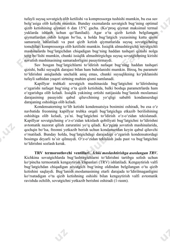 oʻldirish (suyuq sovutgichni yuqoridan etkazib berish bilan) bugʻlatgichning chiqishidagi bugʻning haddan tashqari qizishi bilan tavsiflanishi mumkin: bu erda tout - bugʻlatgichning chiqishidagi oʻta qizib ketgan bugʻning harorati, °c; t0out - bugʻlatgichning chiqishidagi bugʻ bosimiga mos keladigan qaynash nuqtasi, °c. suyuqlik ajratgichsiz va issiqlik almashtirgichsiz sovutgichlarda bugʻlatgichdagi maksimal darajani saqlab boʻlmaydi, chunki notoʻgʻri nazorat tufayli suyuq sovutgich olib ketilishi va kompressorga tushishi mumkin, bu esa suv bolgʻasiga olib kelishi mumkin. bunday sxemalarda sovutgich bugʻining optimal qizib ketishining qiymati 6 dan 15°c gacha. (koʻproq qiymat maksimal termal yuklarda ishlash uchun qoʻllaniladi). agar oʻta qizib ketish belgilangan qiymatlardan oshib ketgan boʻlsa, u holda bugʻlatgich yuzasining katta qismi samarasiz ishlatiladi va past qizib ketish qiymatlarida suyuq sovutgichning tomchilari kompressorga olib ketilishi mumkin. issiqlik almashtirgichli sovutgichli mashinalarda bugʻlatgichdan chiqadigan bugʻning haddan tashqari qizishi nolga teng boʻlishi mumkin, chunki issiqlik almashtirgichga suyuq sovutgichning kirishi sovutish mashinasining samaradorligini pasaytirmaydi. suv bosgan bugʻlatgichlarni toʻldirish nafaqat bugʻning haddan tashqari …