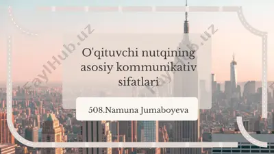 o'qituvchi nutqining asosiy kommunikativ sifatlari — PPTX