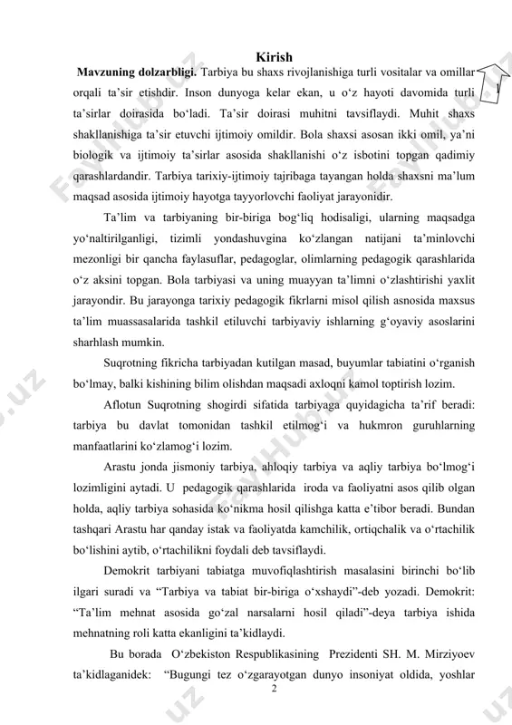 rida iroda va faoliyatni asos qilib olgan holda, aqliy tarbiya sohasida ko‘nikma hosil qilishga katta e’tibor beradi. bundan tashqari arastu har qanday istak va faoliyatda kamchilik, ortiqchalik va o‘rtachilik bo‘lishini aytib, o‘rtachilikni foydali deb tavsiflaydi. demokrit tarbiyani tabiatga muvofiqlashtirish masalasini birinchi bo‘lib ilgari suradi va “tarbiya va tabiat bir-biriga o‘xshaydi”-deb yozadi. demokrit: “ta’lim mehnat asosida go‘zal narsalarni hosil qiladi”-deya tarbiya ishida mehnatning roli katta ekanligini ta’kidlaydi. bu borada o‘zbekiston respublikasining prezidenti sh. m. mirziyoev ta’kidlaganidek: “bugungi tez o‘zgarayotgan dunyo insoniyat oldida, yoshlar oldida yangi-yangi, buyuk imkoniyatlar ochmoqda. shu bilan birga, ularni ilgari ko‘rilmagan turli yovuz xavf-hatarlarga ham duchor qilmoqda. g‘arazli kuchlar sodda, g‘o‘r bolalarni o‘z ota-onasiga, o‘z yurtiga qarshi qayrab, ularning hayotiga, umriga zomin bo‘lmoqda. bunday keskin va tahlikali sharoitda biz ota-onalar, ustoz-murabbiylar, jamoatchilik ,mahalla-ko‘y bu masalada hushyorlik va ogohlikni yanada oshirishimiz kerak. bolalarimizni birovlarning qo‘liga berib qo‘ymasdan, ularni o‘zimiz tarbiyalashimiz lozim”. o‘zbekistonlik olim b.ziyomuhammadov ta’lim va tarbiya tarixini o‘rganib, …