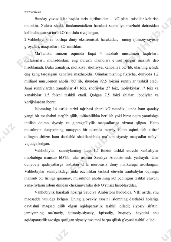 nida yashaydi. ular dunyoviy qadriyatlarga nisbatan o`ta murosasiz diniy mafkuraga asoslangan. vahhobiylar sunniylikdagi juda ozchilikni tashkil etuvchi xanbaliylar oqimiga mansub bo`lishiga qaramay, musulmon aholisining ko`pchiligini tashkil etuvchi xana-fiylarni islom dinidan chekinuvchilar deb o`rinsiz hisoblaydilar. vahhobiylik harakati hozirgi saudiya arabistoni hududida, viii asrda, shu maqsadda vujudga kelgan. uning g`oyaviy asosini islomning dastlabki holatiga qaytishni maqsad qilib olgan aqidaparastlik tashkil qiladi; siyosiy sifatini jamiyatning ma`naviy, ijtimoiy-siyosiy, iqtisodiy, huquqiy hayotini shu aqidaparastlik asosiga qurilgan siyosiy tuzumni barpo qilish g`oyasi tashkil qiladi. asrimizning boshlarida tashkil topgan xorijiy musulmon davlatlarida yuzaga kelgan bunday diniy oqim, tashkilot, partiyalar esa o`z oldiga asosan milliy mustaqillikka erishish vazifasini qo`yganlar. ammo islomdagi bunday oqimlarning deyarli barchasi ham bu harakatlarga vosita deb qaramasdan, oxirgi maqsad deb qaraganlari uchun yo muvaffaqiyatsizlikka uchraganlar, yo muayyan bir darajadagi salbiy oqibatlarga olib kelganlar. o`rta asrlar tarixi shuni ko`rsatdiki, bu harakatlarning aksariyati faqat xayoldagina (utopiya) bo`lib qolgan; ayrim hollarda esa butun bir mamlakatlar va xalqlar …