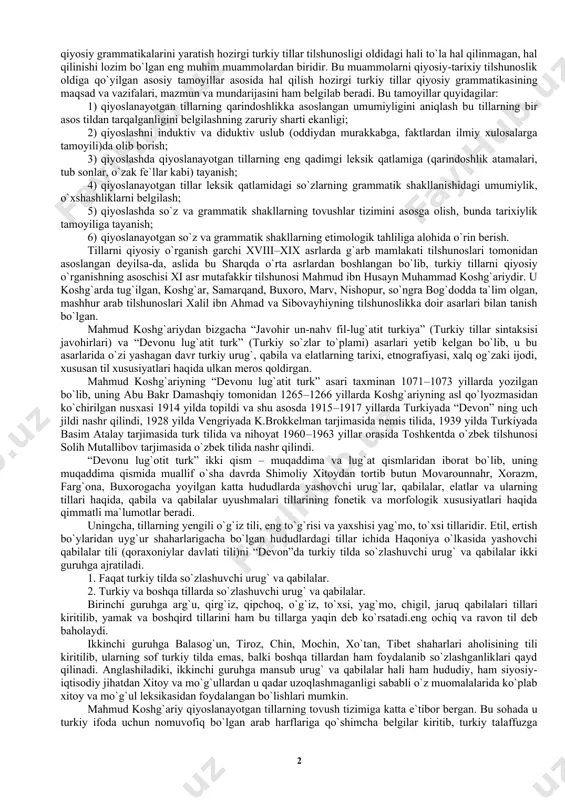 adimturkiy shakllarini rеkonstruktsiya qilish (qayta tiklash), ularning eng qadimgi shakllarni aniqlash emas, balki turkiy tillardagi bir xil til hodisalarini hozirgi holati nuqtai nazaridan qiyoslash, ular o`rtasidagi o`xshashliklar hamda farq va tafovutlarni asosan talabalar ehtiyoji darajasida yoritib bеrishdan iboratdir. jahon tillarini qiyosiy o`rganish xviii asrning birinchi yarmidan boshlandi. yer yuzidagi qarindosh tillarni fonetik, leksik-grammatik jihatdan qiyoslash, bir tomondan, har bir til oilasi uchun asos bo`lgan bobo tilni aniqlashga urinishni maydonga keltirilgan bo`lsa, ikkinchi tomondan, tilshunoslik fanining ham fan sifatida shakllanishiga sabab bo`ldi. xviii asrning ii yarmida hindistondagi kalkutta madaniyat institutining professori, ingliz tilshunosi uilyam jonz qadimgi hind yozma yodgorligi bo`lgan sanskrit (“sanckrta” ishlangan, takomillashgan) tili va yozuvini yangi hind tili bo`lgan prakrit (“prakrta” – oddiy, sodda) tili va yozuviga qiyoslash, qadimgi sanskrit yozuvini yangi hind yozuvi prakrit asosida transliteratsiya qilish (qayta ko`chirish) natijasida qadimgi sanskrit tilining grek, lotin va hatto fors tillari bilan ham faqat o`zak so`zlar jihatidan emas, grammatik shakllariga …