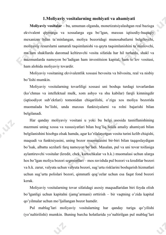 islari bozori, qimmatli qog’ozlar uchun esa faqat fond bozori kerak. moliyaviy vositalarning tovar sifatidagi asosiy maqsadlaridan biri foyda olish bo’lganligi uchun kapitalni (jamg’armani) orttirish – bir vaqtning o’zida kapital qo’yilmalar uchun mo’ljallangan bozor hamdir. pul mablag’lari moliyaviy vositalarning har qanday turiga qo’yilishi (yo’naltirilishi) mumkin. buning barcha holatlarida yo’naltirilgan pul mablag’lari vaqt mobaynida o’z orttirmasiga (yoki zarariga) ega bo’lishi, ya’ni foyda yoki zarar keltirishi mumkin. demak, moliyaviy vositalarlar moliyaviy resurslarni investorlardan iste’molchilarga tomon va aksincha yo’nalishda harakat qilishini ta’minlovchi vositalar xisoblanadi. fond bozori vositalari -bu investitsiyalash faoliyatini moliyalashtirishda qo’llaniladigan turli xildagi qimmatli qog’ozlar va ularning xosilalaridir. investitsion maqsad va investitsiyalarni samarali boshqarish xususiyatlaridan kelib chiqqan holda turli xossa va xususiyatlarga ega bo’lgan vositalar qo’llanilishi mumkin. fond bozori vositalari vaqt o’tishi bilan uzluksiz takomillashib borishi yoki qandaydir qo’shimcha hossaga va funktsiyaga ega bo’lishi yoki mazmunan va shaklan o’zgarishi tabiiy holatdir. muomalaga chiqarilishi maqsadi – to’lov va pul aylanmasi (oboroti) uzluksizligini ta’minlash, investitsiyalarni …
