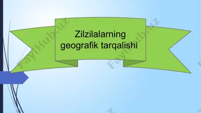 zilzilalarning geografik tarqalishi — PPTX