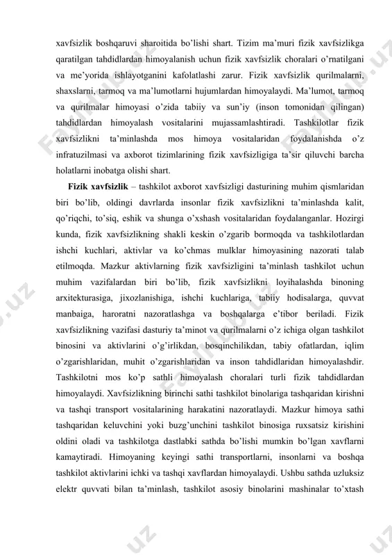 ini olish uchun tashkilotlar mos fizik xavfsizlik boshqaruvi sharoitida bo’lishi shart. tizim ma’muri fizik xavfsizlikga qaratilgan tahdidlardan himoyalanish uchun fizik xavfsizlik choralari o’rnatilgani va me’yorida ishlayotganini kafolatlashi zarur. fizik xavfsizlik qurilmalarni, shaxslarni, tarmoq va ma’lumotlarni hujumlardan himoyalaydi. ma’lumot, tarmoq va qurilmalar himoyasi o’zida tabiiy va sun’iy (inson tomonidan qilingan) tahdidlardan himoyalash vositalarini mujassamlashtiradi. tashkilotlar fizik xavfsizlikni ta’minlashda mos himoya vositalaridan foydalanishda o’z infratuzilmasi va axborot tizimlarining fizik xavfsizligiga ta’sir qiluvchi barcha holatlarni inobatga olishi shart. fizik xavfsizlik – tashkilot axborot xavfsizligi dasturining muhim qismlaridan biri bo’lib, oldingi davrlarda insonlar fizik xavfsizlikni ta’minlashda kalit, qo’riqchi, to’siq, eshik va shunga o’xshash vositalaridan foydalanganlar. hozirgi kunda, fizik xavfsizlikning shakli keskin o’zgarib bormoqda va tashkilotlardan ishchi kuchlari, aktivlar va ko’chmas mulklar himoyasining nazorati talab etilmoqda. mazkur aktivlarning fizik xavfsizligini ta’minlash tashkilot uchun muhim vazifalardan biri bo’lib, fizik xavfsizlikni loyihalashda binoning arxitekturasiga, jixozlanishiga, ishchi kuchlariga, tabiiy hodisalarga, quvvat manbaiga, haroratni nazoratlashga va boshqalarga e’tibor beriladi. …