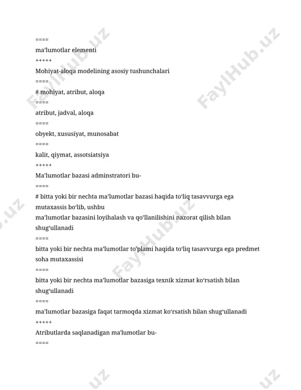 dvalda takrorlanishi kerak +++++ ma'lumotlar bazasini boshqarish tizimidagi foydalanuvchilar uchun mos abstraksiya bosqichini ko‘rsating ==== # tashqi ==== konseptual ==== ichki ==== jismoniy +++++ ma'lumotlar bazasi asosiy modellari nechta? ==== # 3 ta (tarmoqli, relyatsion, va ierarxik) ==== 4 ta (tarmoqli, remix, demux, filter) ==== 5 ta (relyatsion, set, concat, follow, insert) ==== 2 ta (ierarxik, set, demux, colloborate) +++++ ma’lumotlarni tavsiflanishiga ko'ra nechtaga ajratish mumkin ==== # ikki (logik va fizik) ==== uch (logik, fizik, maydon) ==== to'rt (logik, colloborate, fixed, dinamik) ==== besh (fizik, tranzaktion, concat, insert, set) +++++ ma’lumotlarni taqdim etish modellari bo‘yicha klassifikatsiya qaysi variantda tasvirlangan ==== # ierarxik, tarmoqli, relyatsion, obyektga yo‘naltirilgan ==== lokal, tarmoq, bo‘lingan ==== hujjatli, faktografik, leksikografik ==== faylli va katalogli +++++ obyektlar orasidagi munosabat turini aniqlang: talaba va reyting daftarchasi ==== # 1:1 ==== m:1 ==== n:m ==== m:1 +++++ ma’lumotlar bazasini boshqarish tizimi deganda nimani tushunasiz? ==== # ma'lumotlar bazalarini …