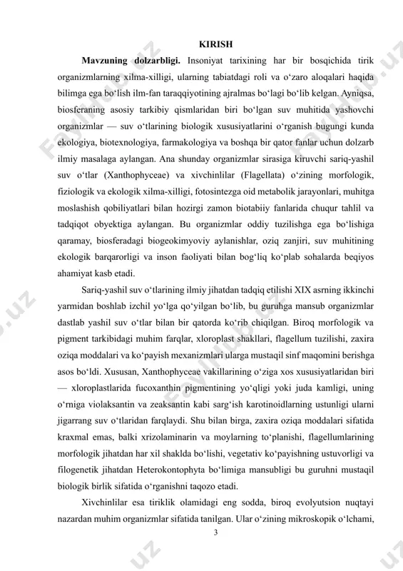 yat duch kelayotgan global ekologik muammolar, ayniqsa iqlim o‘zgarishlari, suv resurslarining kamayishi, biologik xilma-xillikning yo‘qolishi kabi xavf-xatarlar sariq-yashil suv o‘tlar va xivchinlilarning ahamiyatini qayta ko‘rib chiqishga undamoqda. chunki bu organizmlar nafaqat fotosintez orqali atmosferaga kislorod chiqaruvchi asosiy avtotrof qatlamni tashkil qiladi, balki ularning ba’zi turlari ifloslangan suv muhitida ham yashay olishi sababli bioindikator sifatida ekologik monitoringda foydalaniladi. bundan tashqari, sariq-yashil suv o‘tlarining ayrim vakillari farmatsevtik va oziq-ovqat sanoatida antioksidant, antibakterial, antikarsinogen xususiyatlari sababli biofaol modda manbai sifatida e’tirof etilgan. xivchinlilarning esa parazitar shakllari orqali inson va hayvon sog‘lig‘iga salbiy ta’siri, boshqa tomondan esa ularning ayrim vakillari simbioz aloqalar orqali ekologik tizimdagi moddalar aylanishini qo‘llab-quvvatlashdagi roli zamonaviy biotibiyot fanida chuqur o‘rganilmoqda. maqsad va vazifalar. ushbu kurs ishining maqsadi — sariq-yashil suv o‘tlar (xanthophyceae) va xivchinlilarning (flagellata) morfologik, fiziologik, ekologik va biologik xususiyatlarini o‘rganish, ularning sistematik tavsifini berish, ekologik muhitdagi roli, amaliy ahamiyati hamda inson hayotidagi o‘rnini aniqlashdan iborat. kurs ishining ilmiy …