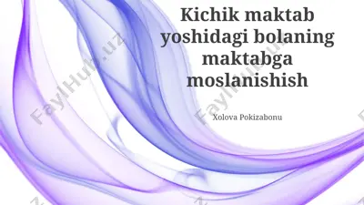kichik maktab yoshidagi bolaning maktabga moslanishish — PPTX