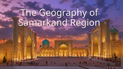 the geography of samarkand region — PPTX