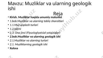 muzliklar va ularning geologik ishi — PPTX