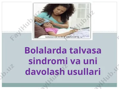 bolalarda talvasa sindromi va uni davolash usullari — PPTX