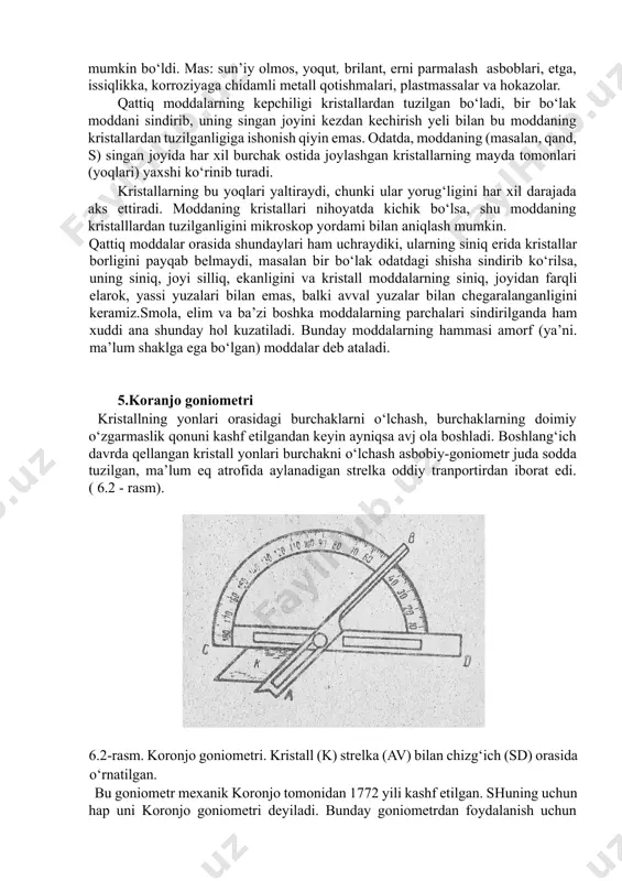’mineralogiya va kristallografiya kursi’’; ''petrografiya asoslari’’ va boshqa asarlarni yozdi. 1893 yil v.rengen tomondan α - nurlarning ochilishi, sun’iy radioaktivlik bekkerel (1896) va kristallardagi rengent nurining difraksiyasi va m.lauz (1812) ishlari kristallokimyo fanining kelib chiqishiga asos bo‘ldi. xulosa qilib shuni aytish mumkinki, fundamental ishlar natijasida kristallografiya va kristallokimyo fanlarning rivojlanishi ya’ni shunday imkoniyatlar yaratdiki, xossalari aniq, bo‘lgan birikmalarni tegishli maqsadda sintezlab olish mumkin bo‘ldi. mas: sun’iy olmos, yoqut, brilant, erni parmalash asboblari, etga, issiqlikka, korroziyaga chidamli metall qotishmalari, plastmassalar va hokazolar. qattiq moddalarning kepchiligi kristallardan tuzilgan bo‘ladi, bir bo‘lak moddani sindirib, uning singan joyini kezdan kechirish yeli bilan bu moddaning kristallardan tuzilganligiga ishonish qiyin emas. odatda, moddaning (masalan, qand, s) singan joyida har xil burchak ostida joylashgan kristallarning mayda tomonlari (yoqlari) yaxshi ko‘rinib turadi. kristallarning bu yoqlari yaltiraydi, chunki ular yorug‘ligini har xil darajada aks ettiradi. moddaning kristallari nihoyatda kichik bo‘lsa, shu moddaning kristalllardan tuzilganligini mikroskop yordami bilan aniqlash mumkin. …