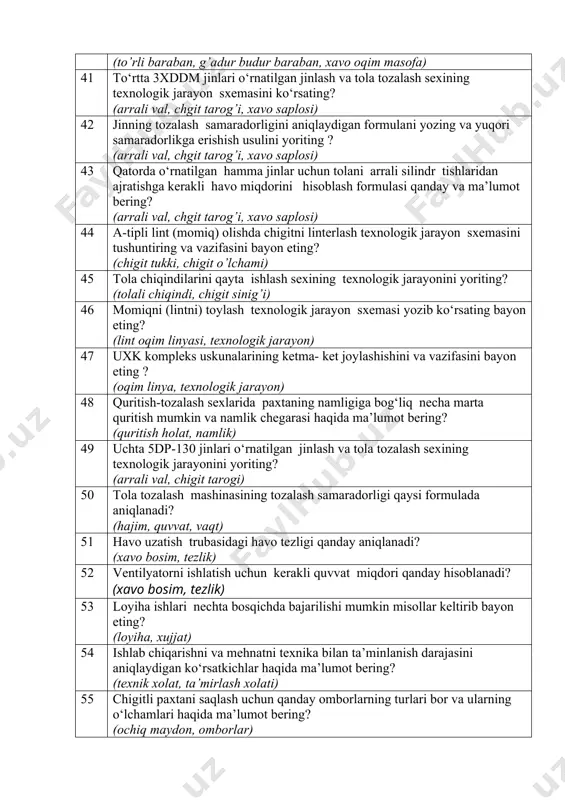 nasi) 30 tozalash mashinalarini ish unumdorligini aniqlash yo’llarini ko’rsating.(ish unumdorlik, tozalash mashinasi, mashina xarakat miqdori) 31 tozalash mashinalarini texnologik parametrlari va ularni aniqlash. (parameterlar, tozalash mashinasi. texnologiya) 32 rеgеnеrаtоr mаshinаlаrining iflоsliklаr аjrаtish sаmаrаdоrligini аniqlаydigаn fоrmulа qanday va bu formulaga ta’rif bering?(val, arrali baraban, qo’zg’almas cho’tka) 33 4dp-130 mashinasining texnologik jarayondagi vazifasi nimadan iborat? (arrali val, kolosnikli panjara, chigit tarog’i) 34 1vp mashinasining texnologik jarayondagi vazifasi nimadan iborat? (arrali baraban, kolosnikli panjara, xavo saplosi) 35 3xdd-m mashinasining texnologik jarayondagi vazifasini tushuntiring? (arrali baraban, kolosnikli panjara, xavo saplosi) 36 dv-1m mashinasining texnologik jarayondagi vazifasi nimadan iborat? (arrali baraban, kolosnikli panjara, xavo saplosi) 37 uxk mashinasining texnologik jarayondagi vazifasi haqida ma’lumot bering? (arrali baraban, kolosnikli panjara, iflosliklar) 38 on-6-3m mashinasining texnologikjarayondagi vazifasi nimadan iborat? (arrali baraban, kolosnikli panjara, xavo saplosi) 39 5lp mashinasining texnologik jarayondagi vazifasi nimadan iborat? (arrali val, chgit tarog’i, xavo saplosi) 40 5kv mashinasining texnologikjarayondagi vazifasi nimadan iborat? (to’rli baraban, …