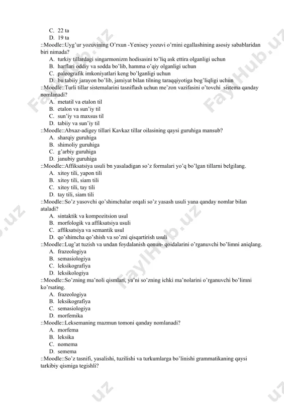 o’rxun -yenisey yozuvi o’rnini egallashining asosiy sabablaridan biri nimada? a. turkiy tillardagi singarmonizm hodisasini to’liq ask ettira olganligi uchun b. harflari oddiy va sodda bo’lib, hamma o’qiy olganligi uchun c. paleografik imkoniyatlari keng bo’lganligi uchun d. bu tabiiy jarayon bo’lib, jamiyat bilan tilning taraqqiyotiga bog’liqligi uchun ::moodle::turli tillar sistemalarini tasniflash uchun me’zon vazifasini o’tovchi sistema qanday nomlanadi? a. metatil va etalon til b. etalon va sun’iy til c. sun’iy va maxsus til d. tabiiy va sun’iy til ::moodle::abxaz-adigey tillari kavkaz tillar oilasining qaysi guruhiga mansub? a. sharqiy guruhiga b. shimoliy guruhiga c. g’arbiy guruhiga d. janubiy guruhiga ::moodle::affiksatsiya usuli bn yasaladigan so’z formalari yo’q bo’lgan tillarni belgilang. a. xitoy tili, yapon tili b. xitoy tili, siam tili c. xitoy tili, tay tili d. tay tili, siam tili ::moodle::so’z yasovchi qo’shimchalar orqali so’z yasash usuli yana qanday nomlar bilan ataladi? a. sintaktik va kompozitsion usul b. morfologik va affiksatsiya usuli c. …