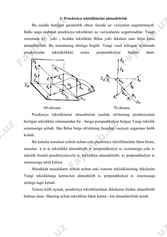 kabul kilinadi va x14 bilan belgilanadi. a nuktaning π 4 tekisligdagi a4 proektsiyasi yangi frontal proektsiya deyiladi. π 4 tekislik π 1 ga perpendikulyar bulgani uchun, a nuktadan π 1 gacha bulgan masofa (applikata z) uzgarmaydi. yangi frontal a4 proektsiyasini yasash uchun fazoda a nuktadan π 4 tekislikka perpendikulyar tushurilishi kerak. (aa4 perpendikulyar π 4) π 4 perpendikulyar π 1 va aa1 // a4 ax14 bulgani uchun aa1 ax14a4 tugri burchaklar, demak aa2 ax12= aa1 ax14a4 buladi. bu xolni istalgan nukta uchun kullash mumkin. shunday kilib π 2 tekislik π 4 tekislikka almashtirilganda, nuktaning yangi frontal proektsiyasidan yangi proektsiyalar ukigacha bulgan masofa usha nuktaning eski frontal proektsiyasigacha bulgan masofaga teng buladi. (a4a1=a2ax) 70 chizmada nuktaning π 2 perpendikulyar π 1 sistemada berilgan (a1a2) proektsiyalari buyicha uning π 4 perpendikulyar π 1 sistemasidagi proektsiyalarini epyurda yasash kursatilgan. buning uchun nuktaning gorizontal proektsiyasi a1 orkali ox14 ukiga nisbatan perpendikulyar utkazilgan va unda …