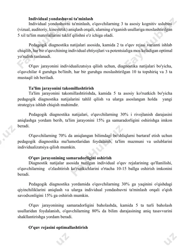 (vizual, auditoriy, kinestetik) aniqlash orqali, ularning o'rganish usullariga moslashtirilgan 5 xil ta'lim materiallarini taklif qilishni o'z ichiga oladi. pedagogik diagnostika natijalari asosida, kamida 2 ta o'quv rejasi varianti ishlab chiqilib, har bir o'quvchining individual ehtiyojlari va potentsialiga mos keladigan optimal yo'nalish tanlanadi. o'quv jarayonini individualizatsiya qilish uchun, diagnostika natijalari bo'yicha, o'quvchilar 4 guruhga bo'linib, har bir guruhga moslashtirilgan 10 ta topshiriq va 3 ta mustaqil ish beriladi. ta'lim jarayonini takomillashtirish ta'lim jarayonini takomillashtirishda, kamida 5 ta asosiy ko'rsatkich bo'yicha pedagogik diagnostika natijalarini tahlil qilish va ularga asoslangan holda yangi strategiya ishlab chiqish muhimdir. pedagogik diagnostika natijalari, o'quvchilarning 30% i rivojlanish darajasini aniqlashga yordam berib, ta'lim jarayonini 15% ga samaradorligini oshirishga imkon beradi. o'quvchilarning 70% da aniqlangan bilimdagi bo'shliqlarni bartaraf etish uchun pedagogik diagnostika ma'lumotlaridan foydalanib, ta'lim mazmuni va uslublarini individualizatsiya qilish mumkin. o'quv jarayonining samaradorligini oshirish diagnostik natijalar asosida tuzilgan individual o'quv rejalarining qo'llanilishi, o'quvchilarning o'zlashtirish ko'rsatkichlarini o'rtacha 10-15 ballga …
