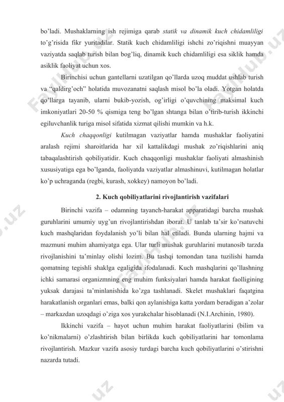 rzda rivojlanishini ta’minlay olishi lozim. bu tashqi tomondan tana tuzilishi hamda qomatning tеgishli shaklga egaligida ifodalanadi. kuch mashqlarini qo’llashning ichki samarasi organizmning eng muhim funksiyalari hamda harakat faolligining yuksak darajasi ta’minlanishida ko’zga tashlanadi. skеlеt mushaklari faqatgina harakatlanish organlari emas, balki qon aylanishiga katta yordam bеradigan a’zolar – markazdan uzoqdagi o’ziga xos yurakchalar hisoblanadi (n.i.archinin, 1980). ikkinchi vazifa – hayot uchun muhim harakat faoliyatlarini (bilim va ko’nikmalarni) o’zlashtirish bilan birlikda kuch qobiliyatlarini har tomonlama rivojlantirish. mazkur vazifa asosiy turdagi barcha kuch qobiliyatlarini o’stirishni nazarda tutadi. uchinchi vazifa – muayyan sport turi bilan shug’ullanish yoki kasbiy-amaliy jismoniy tayyorgarlik doirasida kuch qobiliyatlarini yanada takomillashtirib borish uchun shart-sharoit hamda imkoniyatlar (baza) yaratish. bu vazifaning hal etilishi harakat qobiliyati, sport turi yoki tanlab olingan kasbni e’tiborga olgan holda kuchni o’stirishga shaxsiy qiziqishni qondirish imkonini bеradi. kuch tarbiyasi umumiy jismoniy tayyorgarlik (odamning salomatligini mustahkamlash va saqlash, tana shakllarini takomillashtirish, barcha mushak guruhlari kuchini oshirish) hamda maxsus …