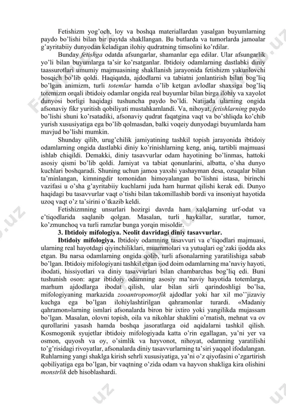vvurlar qadim o’tmishda, ehtimol, totemistik qarashlar paydo bo’lgunicha, oilaviy jamoalarning shakllangunicha vujudga kelgandir. animizm totemizmdan farqli jihatlari bor. albatta, totemizm ma’lum bir oilaviy guruhning ichki iste’moliga, uni boshqalardan farqlash maqsadiga yo’naltirilgan bo’lsa, animistik tasavvurlar keng va umumiy xarakterga ega. ular hammaga tushunarli va ma’qul bo’lgan. shu bilan birga u tabiatning qudratli kuchlarini – osmon va yer, quyosh va oy, yomg’ir va shamol, momoqaldiroq va chaqmoq kabilarni ilohiylashtirib, ularda ruh mavjud deb bilar edi. tabiiyki, ibtidoiy odamlar nafaqat tabiatning buyuk mavjudliklarini, balki relefning ayrim alohida qismlari – tog’lar va daryolar, adir va o’rmonlar kabi odam e’tiborini tortuvchi narsa va jismlarga ham ilohiy munosabatda bo’lar edilar. hattoki, ko’p yillik daraxt, kattaroq harsang tosh, jarliklarga o’xshash narsalar ham ibtidoiy odamlar tasavvurida jonli, tafakkurli, sezuvchan va harakat qiluvchi, shuningdek, yaxshilik yoki yomonlik keltirishi mumkin deb tushunilgan. shunday bo’lgach, har qanday voqea-hodisalarga e’tibor bilan munosabatda bo’lish taqazo etilgan, qurbonliklar qilingan, ruhlar haqiga duo qilib, marosimlar …