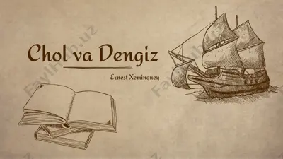 chol va dengiz. ernest xeminguey — PPTX