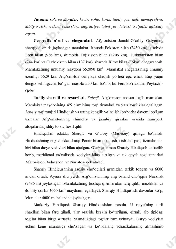 imiy qorlar 3000 km2 maydonni egallaydi. sharqiy hindiqushda davonlar ko‘p, lekin ular 4000 m. balandda joylashgan. markaziy hindiqush sharqiy hindiqushdan pastda. u relyefning turli shakllari bilan farq qiladi, ular orasida keskin ko‘tarilgan, qirrali, alp tipidagi tog‘lar bilan birga o‘rtacha balandlikdagi tog‘lar ham uchraydi. daryo vodiylari uchun keng uzunasiga cho‘zilgan va ko‘ndalang uchast​kalarning almashinib kelishi xosdir. davonlar dengiz sathidan 3000 m. balandlikda bo‘lib, yil bo‘yi bu yerdan o‘tish mumkin, lekin qishda qorlardan yo‘llar to‘silib avtomashinalar uchun yo‘l yopiladi. g‘arbga tomon markaziy hindiqush afg‘onistonning markaziy qismini egallovchi o‘tish qiyin bo‘lgan tog‘ massivi baba (5140 m) bilan alma​shinadi. u mamlakatning asosiy gidrologik tuguni hisoblanadi. eron che​ga​rasiga yaqin tizmalar sezilarli darajada pasayadi. shimolga tomon hindiqush tog‘ tizmasi o‘rtacha balandlikdagi tizmalar zanjiri bilan chegaralangan. sekin-asta baxtriya tekisligi boshlanadi (janubiy turkiston yoki afg‘oniston-turkistoni). tekislikning tog‘lar bilan tutashgan qismi lyos yotqiziqlari bilan qoplangan amudaryoga yaqin qumliklar bilan almashinadi. tekislikning balandligi 600 metrdan amudryo yaqinida 250 m gacha …