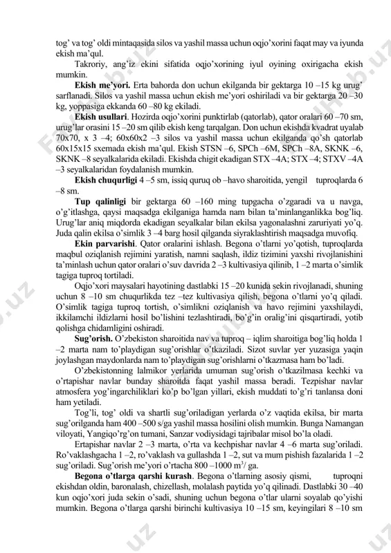 ni. oqjo’xori o’tmishdosh ekinlarga talabchanligi kam o’simlik. uni bir maydonda bir necha yil o’stirish mumkin. bir maydonga oqjo’xori uch yildan ortiq surunkasiga ekilsa hosildorlikni pasayishi kuzatiladi. paxtachilikka ixtisoslashgan xo’jaliklarda yem –xashak uchun ajratilgan dalalarda birinchi va ikkinchi ekin sifatida joylashtiriladi. oqjo’xoridan keyin ekilgan g’o’za paykallarida, g’o’zaning vilt bilan kasallanashini kamayishi kuzatiladi. oqjo’xori uchun g’o’za, dukkakli don ekinlari, kartoshka, ildizmevalar, poliz ekinlari, beda yaxshi o’tmishdoshdir. uning o’zi juda ko’p ekinlar uchun yaxshi o’tmishdosh bo’ladi. o’zbekistonda oqjo’xori tuprog’i sho’r mintaqalarda makkajo’xorini o’rniga g’o’za bilan almashlab ekiladi. bunda 1:4; 1:4 sxemada bir yil oqjo’xori to’rt yil g’o’za ekiladi. hozir bu almashlab ekish ancha eskirdi. asosan, oqjo’xori ferma oldi, yem –xashak almashlab ekishlarida joylashtirilmoqda. tuproqni ishlash. oqjo’xori ekiladigan dalalar kuzda chimqirqarli pluglar bilan 28 –32 sm chuqurlikda shudgor qilinadi. o’tloq va o’tloq –botqoq tuproqli dalalarda haydash chuqurligi zich va shag’alli qatlamning yuza yoki chuqur joylashganligiga qarab belgilanadi. sho’r yerlarga qishda yaxob suvi (2000-2500 m3/ga) …