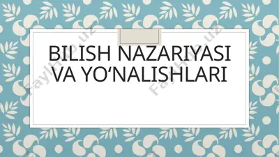 bilish nazariyasi va yo‘nalishlari — PPTX