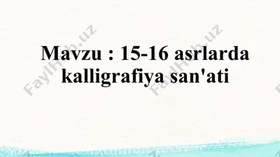 15-16 asrlarda kalligrafiya san'ati — PPTX