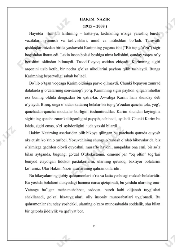 dir. bu hikoyalarning ijobiy qahramonlari o`rta va katta yoshdagi maktab bolalaridir. bu yoshda bolalarni dunyodagi hamma narsa qiziqtiradi, bu yoshda ularning ona-vatanga bo`lgan mehr-muhabbat, sadoqat, burch kabi olijanob tuyg`ulari shakllanadi, go`zal his-tuyg`ulari, oliy insoniy munosabatlari uyg’onadi. bu qahramonlar shunday yoshdaki, ularning o`zaro munosabatida soddalik, shu bilan bir qatorda jiddiylik va qat’iyat bor. shuning uchun yozuvchining “boshoq” hikoyasining qahramonlari azimjon va toshtilla boshoqda ishtirok etmasak, kattalar oldida uyatga qolamiz, mehnat intizomini buzgan bo`lamiz, degan fikrga keladilar. bu bolalar ma’naviy dunyosi boyligidandir. hakim nazir bu tuyg`ular olamida mehnat romantikasiga katta e’tibor berib, uning o`ziga xos nafosatini ko`rsatadi. adib o`zining bu tasvirlarida haq. bu xususan uning o`zbek milliy koloritini to`g`ri va yorqin tasvirlashida, qishloq turmushidan olingan jonli va hayotiy voqea detallarni to`g`ri topishida yaqqol ko`rinadi. adib asarlarida bolalarning xalq mulkini ko`z qorachig’idek asrash xususidagi olijanob tuyg`ulari, jamoaning mehnatini qadrlash, e’zozlashlari, mehnatning shon-sharaf ishi ekanligi haqidagi tushunchalari o`zining jonli ifodasini topgan. ana shunday bilimdon …
