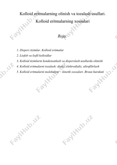 kolloid eritmalarning olinish va tozalash usullari. kolloid eritmalarning xossalari — DOCX