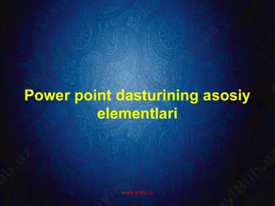 power point dasturining asosiy elementlari — PPT