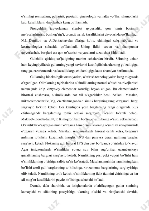 ko’p kimyoviy elementlar zarurligi bayon etilgan. bu elementlardan birortasi etishmasa, o’simliklarda har xil o’zgarishlar hosil bo’ladi. masalan, mikroelementlar fe, mg, zn etishmaganda o’simlik bargining rangi o’zgaradi, bargi sarg’ayib to’kilib ketadi. bor kamligida yosh barglarning rangi o’zgaradi. rux etishmaganda bargalarning tomir oralari sarg’ayadi, o’sishi to’xtab qoladi. makroelementlardan n, p, k miqdori kam bo’lsa, o’simlikning o’sishi sekinlashadi. o’simliklar o’sayotgan muhit o’zgarsa ham o’simliklarning o’sishi va rivojlanishida o’zgarish yuzaga keladi. masalan, issiqxonalarda harorat oshib ketsa, begoniya gulining to’kilishi kuzatiladi. issiqlik 100s dan pasaysa geran gulining barglari sarg’ayib ketadi. floksning guli harorat 150s dan past bo’lganda o’sishdan to’xtaydi. agar issiqxonalarda o’simliklar sovuq suv bilan sug’orilsa, uzambarskaya gunafshaning barglari sarg’ayib ketadi. namlikning past yoki yuqori bo’lishi ham o’simliklarning o’sishiga salbiy ta’sir ko’rsatadi. masalan, muhitda namlikning kam bo’lishi azoli guli barglarining to’kilishiga, xirizantema barglarining sarg’ayishiga olib keladi. namlikning ortib ketishi o’simliklarning ildiz tizimini chirishiga va har xil mog’or kasalliklarini paydo bo’lishiga sababchi bo’ladi. demak, dala sharoitida …